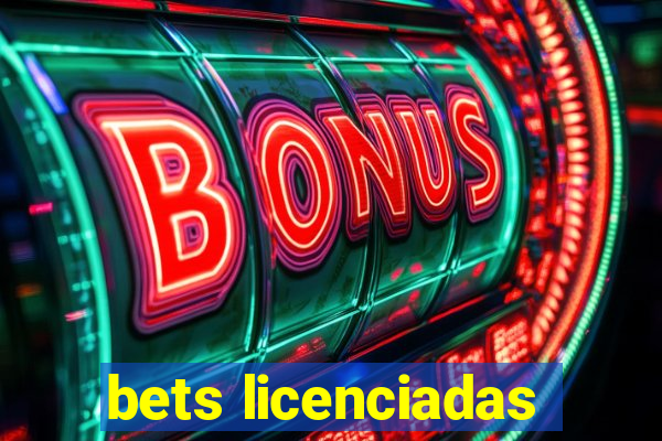 bets licenciadas